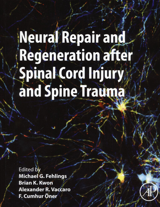 Neural repair and regeneration after spinal cord injury and spine trauma