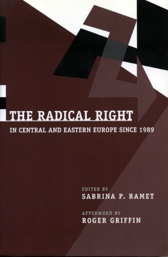 The radical right in Central and Eastern Europe since 1989