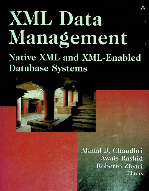 XML data management : native XML and XML-enabled database systems