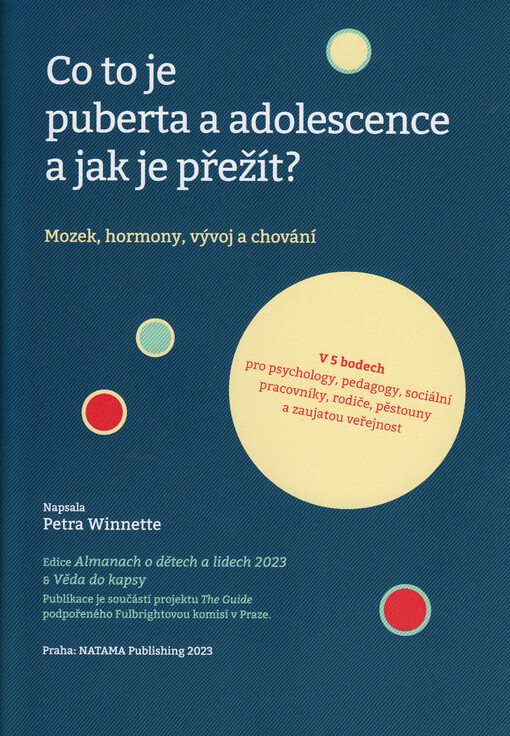 Co to je puberta a adolescence a jak je přežít? : mozek, hormony, vývoj a chování