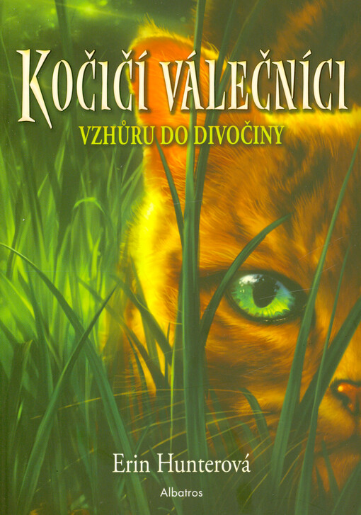 Kočičí válečníci. Vzhůru do divočiny