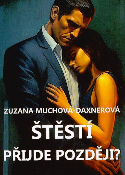 Štěstí přijde později?