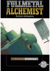 Fullmetal Alchemist = Ocelový alchymista. 25  (odkaz v elektronickém katalogu)