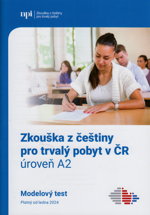 Zkouška z češtiny pro trvalý pobyt v ČR : úroveň A2 : modelový test