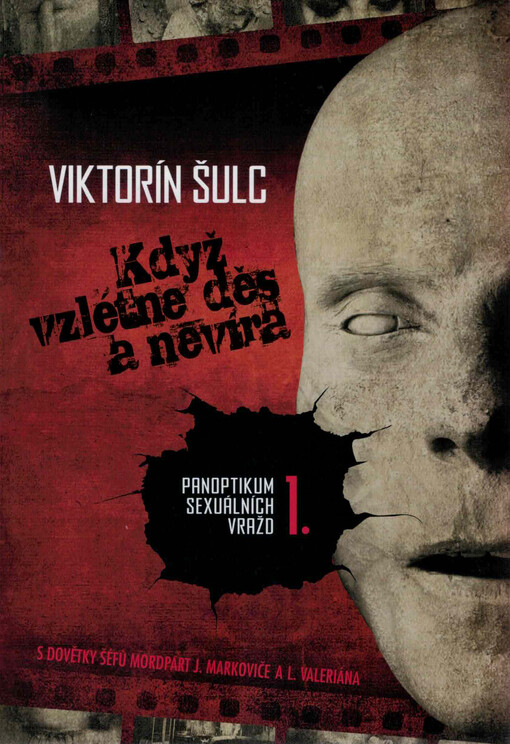 Panoptikum sexuálních vražd. 1., Když vzlétne děs a nevíra