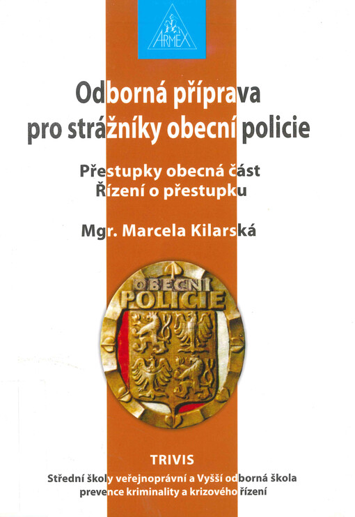 Odborná příprava pro strážníky obecní policie : přestupky obecná část : řízení o přestupku
