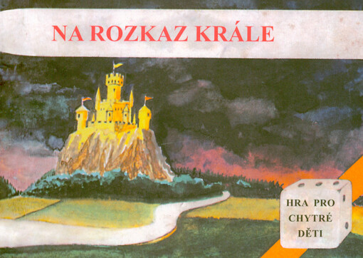 Na rozkaz krále : hra pro chytré děti