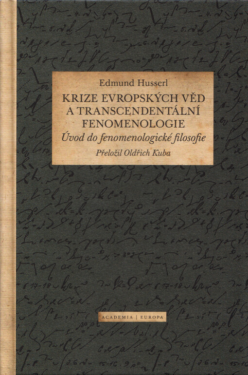 Krize evropských věd a transcendentální fenomenologie : úvod do fenomenologické filosofie