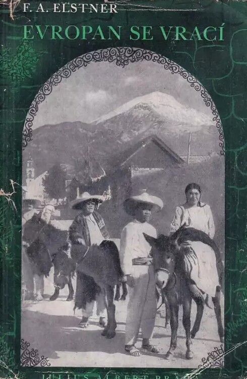 Evropan se vrací :Dobrodružství, dlouhé 25.000 kilometrů, které prožili dva Evropané v malém voze mezi Prahou a Horou, která kouří