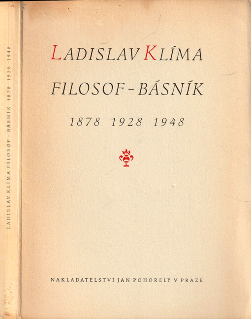 Ladislav Klíma : filosof - básník : 1878-1928-1948