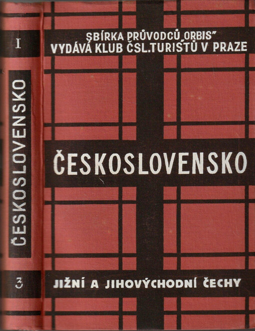 Průvodce po Československé republice. I. část, Země česká. III. svazek, Jižní a jihovýchodní Čechy