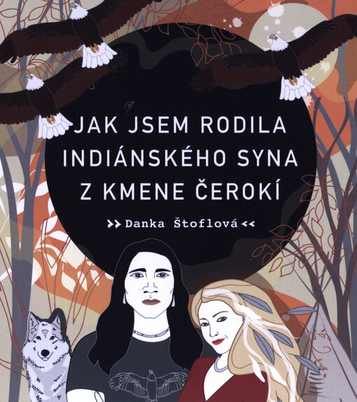 Jak jsem rodila indiánského syna z kmene Čerokí