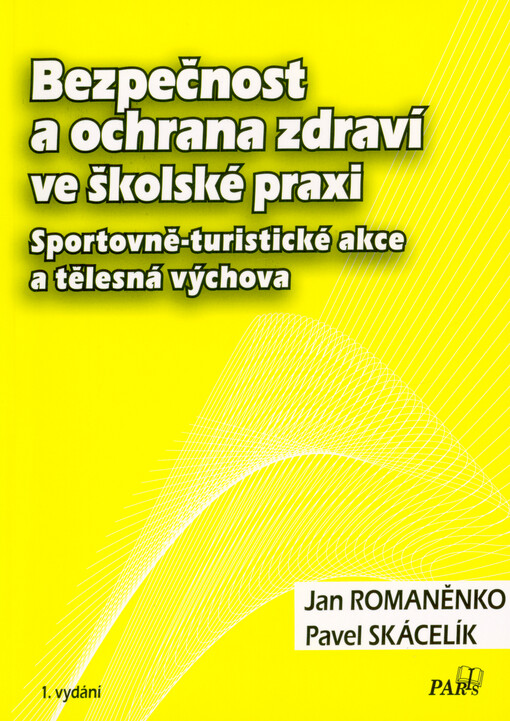 Bezpečnost a ochrana zdraví ve školské praxi : sportovně-turistické akce a tělesná výchova