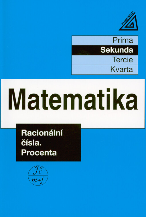 Matematika : sekunda. Racionální čísla, procenta