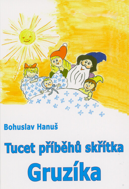 Tucet příběhů skřítka Gruzíka : (aneb, Vyprávění pro chytré děti)