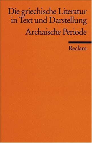 Die griechische Literatur in Text und Darstellung. Band 1, Archaische Periode