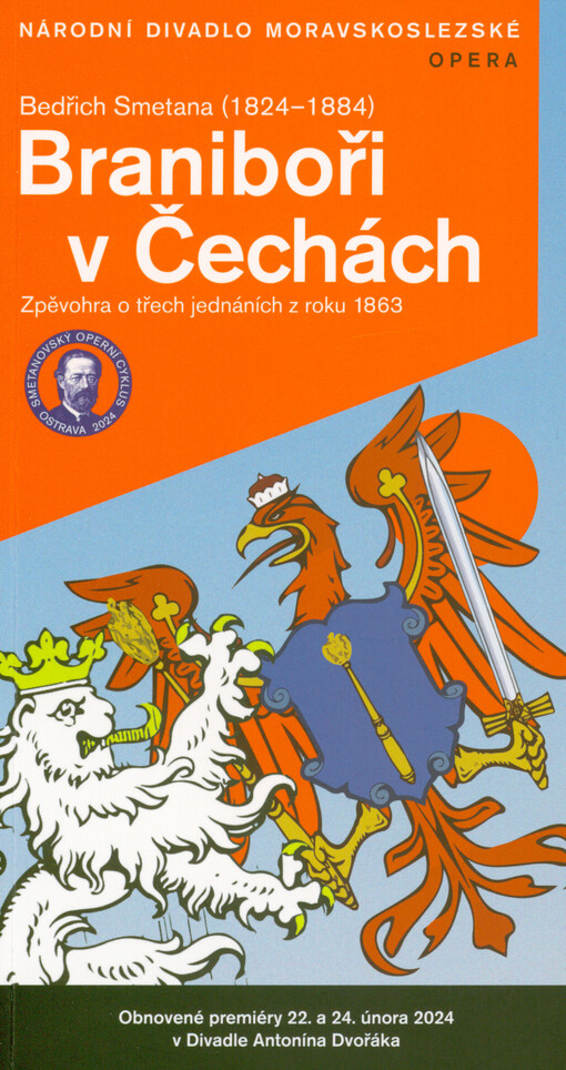 Bedřich Smetana (1824-1884), Braniboři v Čechách : zpěvohra o třech jednáních z roku 1863 : obnovené premiéry 22. a 24. února 2024 v Divadle Antonína Dvořáka