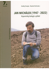 Jan Michálek (1947-2022) : vzpomínky kolegů a přátel  (odkaz v elektronickém katalogu)