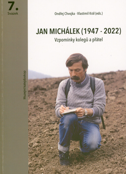 Jan Michálek (1947-2022) : vzpomínky kolegů a přátel