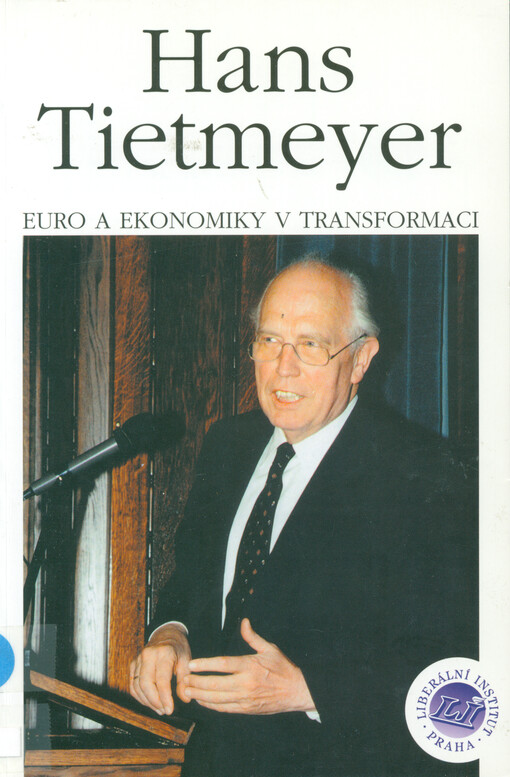 Hans Tietmeyer: Euro a ekonomiky v transformaci = Euro and countries in transition