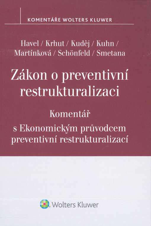 Zákon o preventivní restruktualizaci : komentář s Ekonomickým průvodcem preventivní restrukturalizací