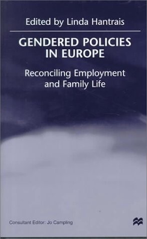 Gendered Policies in Europe: Reconciling Employment and Family Life
