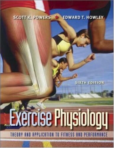 Exercise Physiology: Theory and Application to Fitness and Performance