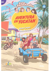 Aventura en Yucatán  (odkaz v elektronickém katalogu)