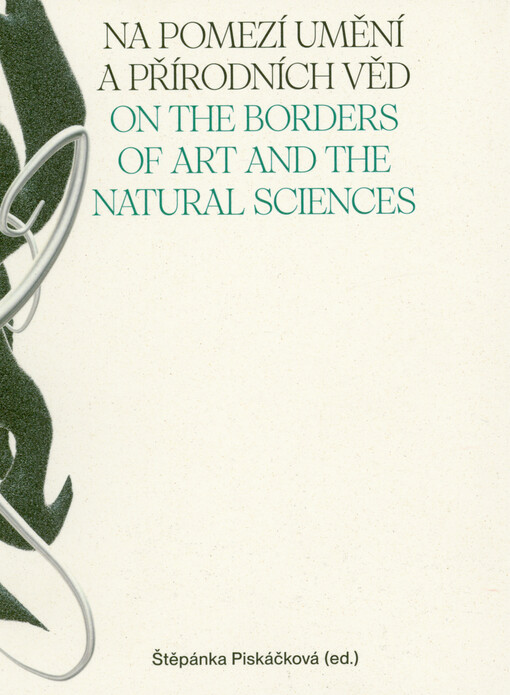 Na pomezí umění a přírodních věd = On the borders of art and the natural sciences