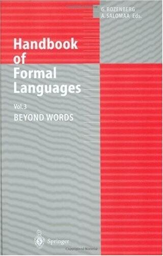Handbook of Formal Languages: Volume 3. Beyond Words