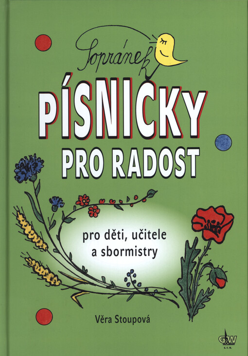 Sopránek : písničky pro radost : pro děti učitele a sbormistry