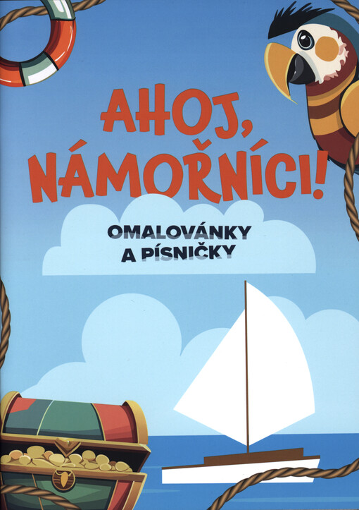 Ahoj, námořníci! : omalovánky a písničky
