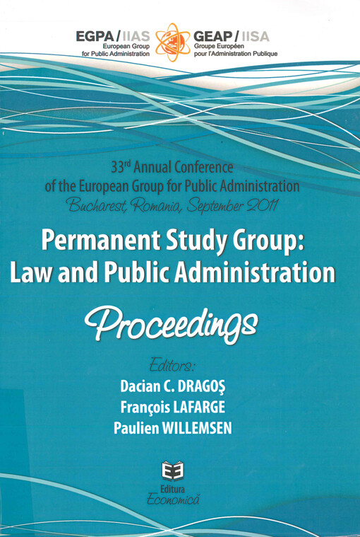 Permanent study group: law and public administration : proceedings : 33rd annual conference of the European group for public administration : Bucharest, Romania, September 2011