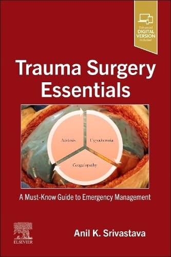 Trauma surgery essentials : a must-know guide to emergency management