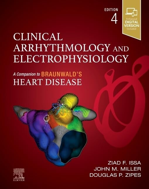Clinical arrhythmology and electrophysiology : a companion to Braunwald's heart disease
