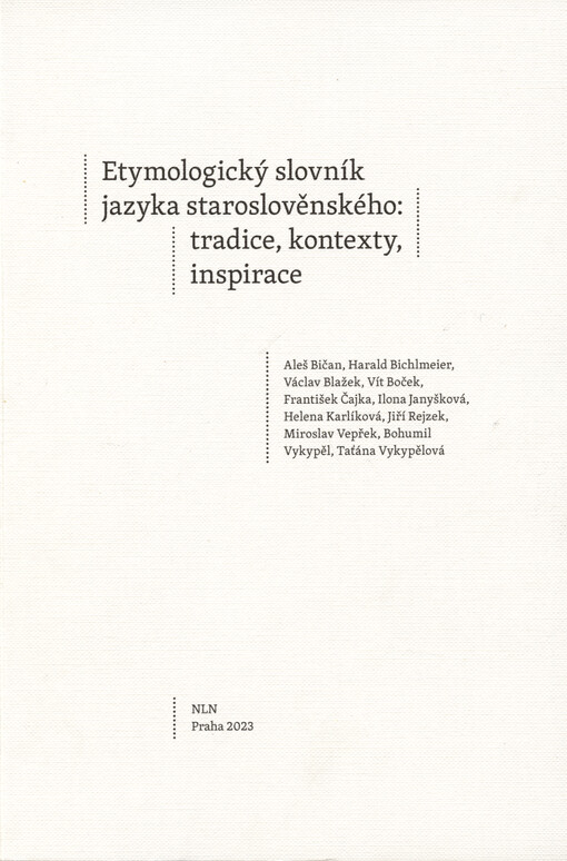 Etymologický slovník jazyka staroslověnského: tradice, kontexty, inspirace