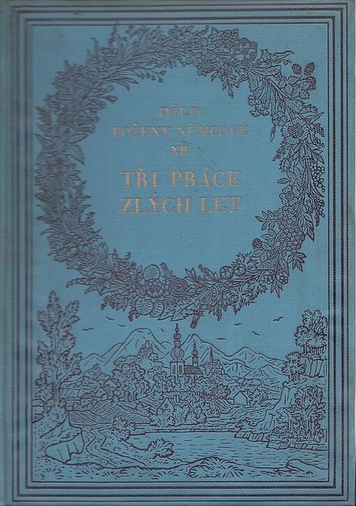 Tři práce zlých let :[Diblík : Pravzor Tartuffa : Vláda a láska]