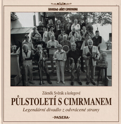 Půlstoletí s Cimrmanem : legendární divadlo z odvrácené strany