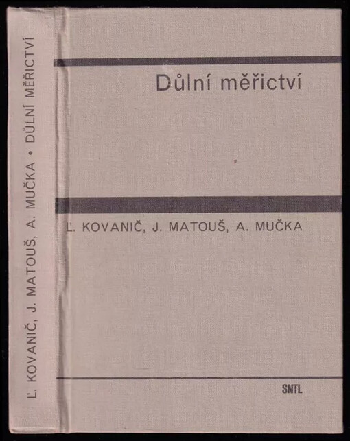 Důlní měřictví :celost. vysokošk. učebnice pro skupinu stud. oborů hornictví a hornická geologie /