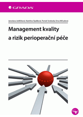 Management kvality a rizik perioperační péče  (odkaz v elektronickém katalogu)