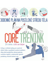 30denní plán na posílení středu těla : core trénink  (odkaz v elektronickém katalogu)