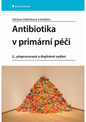 Antibiotika v primární péči  (odkaz v elektronickém katalogu)