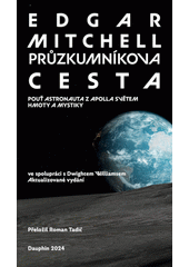 Průzkumníkova cesta : pouť astronauta z Apolla světem hmoty a mystiky  (odkaz v elektronickém katalogu)
