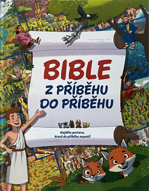 Bible : z příběhu do příběhu / text: Andrew Newton ; ilustrace: Mario Gushiken ; překlad: Paia Chudá