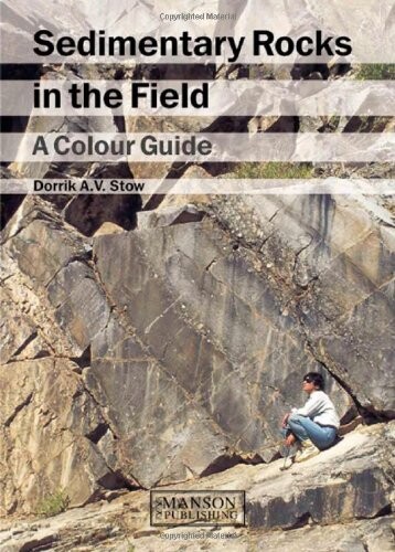 Sedimentary rocks in the field : a colour guide