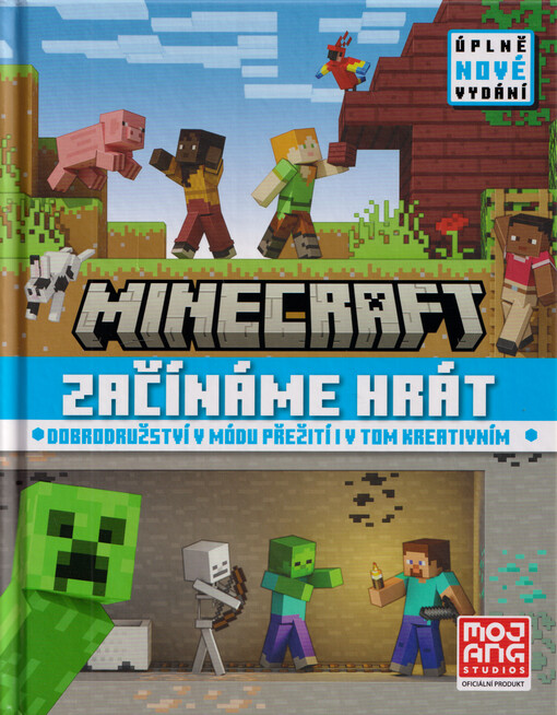 Minecraft : začínáme hrát : dobrodružství v módu přežití i v tom kreativním