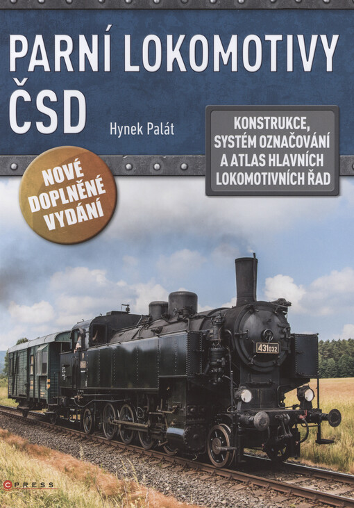 Parní lokomotivy ČSD : konstrukce, systém označování a atlas hlavních lokomotivních řad