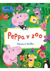 Peppa v zoo : hledací knížka  (odkaz v elektronickém katalogu)