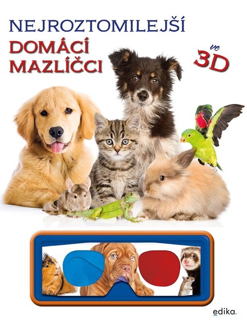 Nejroztomilejší domácí mazlíčci ve 3D