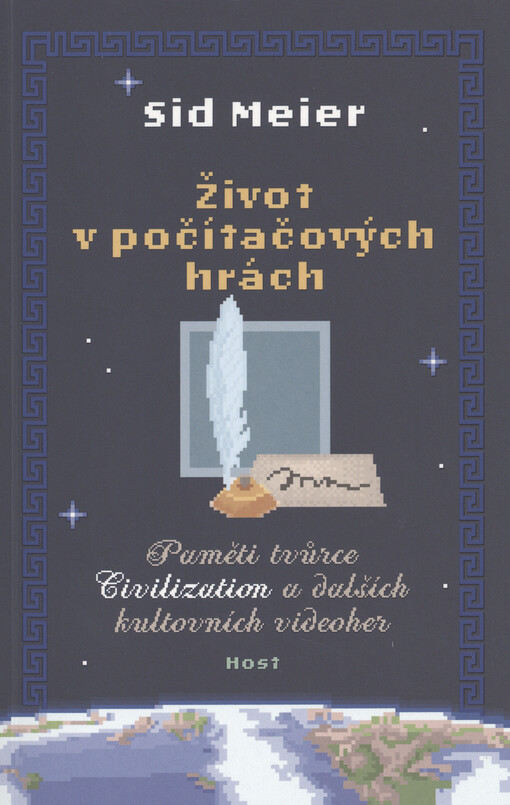 Život v počítačových hrách : paměti od tvůrce Civilization a dalších kultovních videoher